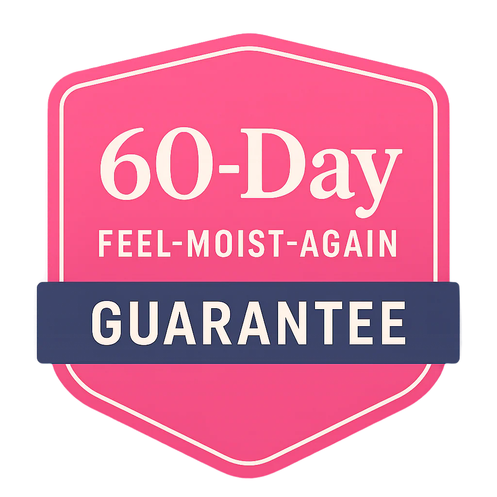 60‑Day “Feel‑Moist‑Again” Guarantee