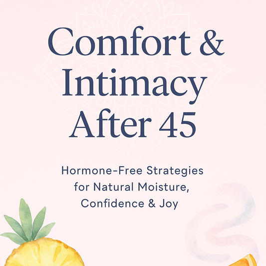 “Comfort & Intimacy After 45” Mini Guide